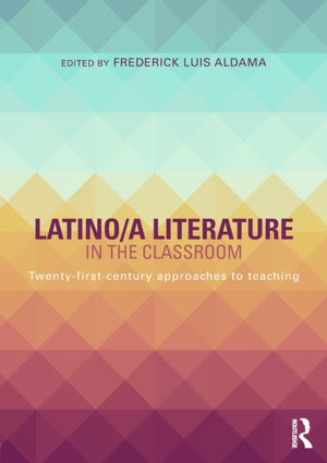 Latino/a Literature in the Classroom