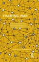 Book cover of: Framing War. By: Francesco Olmastroni