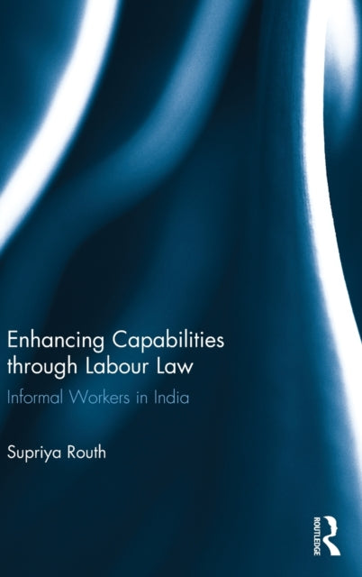 Book cover of: Enhancing Capabilities through Labour Law