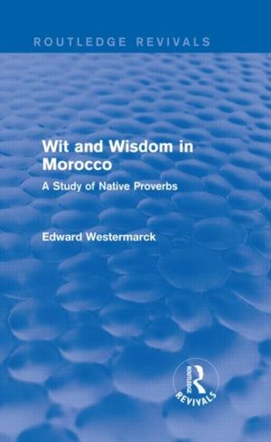 Wit and Wisdom in Morocco (Routledge Revivals)