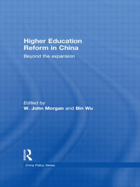 Book cover of: Higher Education Reform in China. By: W. John Morgan