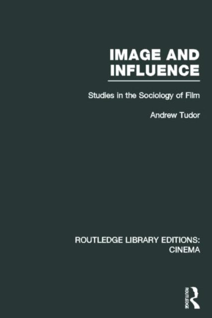 Book cover of: Image and Influence. By: Andrew Tudor