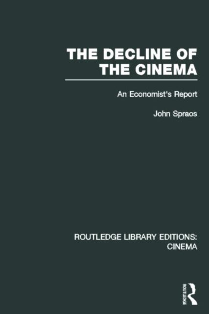 Book cover of: Decline of the Cinema. By: John Spraos