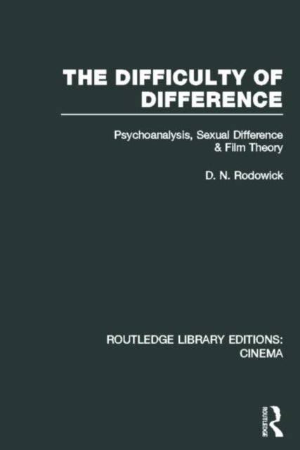 Book cover of: Difficulty of Difference. By: D. N. Rodowick