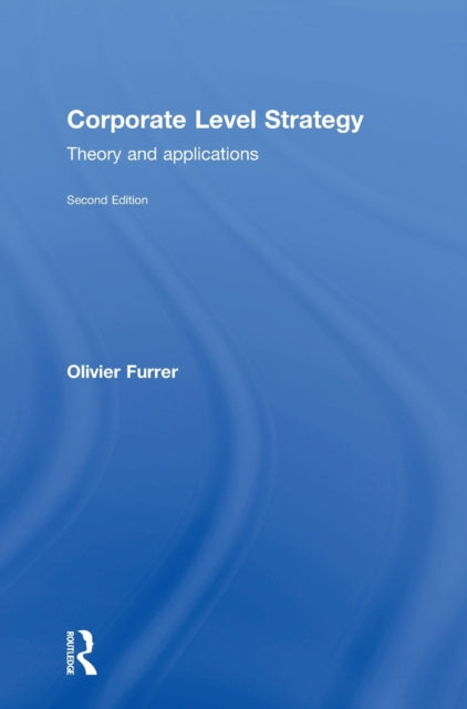 Book cover of: Corporate Level Strategy. By: Olivier Furrer