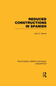 Book cover of: Reduced Constructions in Spanish (RLE Linguistics E: Indo-European Linguistics). By: John C. Moore