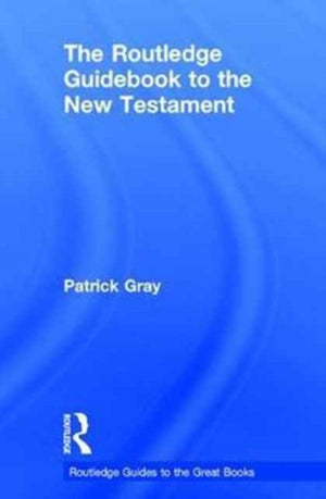 The Routledge Guidebook to The New Testament