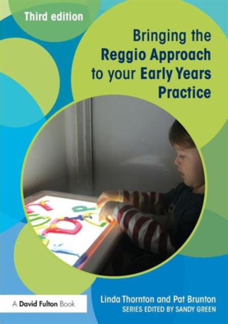 Book cover of: Bringing the Reggio Approach to your Early Years Practice. By: Linda Thornton