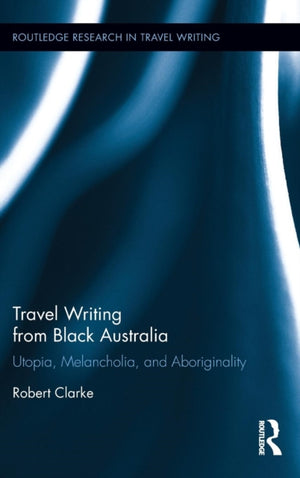 Travel Writing from Black Australia