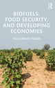Book cover of: Biofuels, Food Security, and Developing Economies. By: Nazia Mintz-Habib