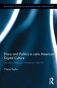 Book cover of: Place and Politics in Latin American Digital Culture