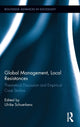 Book cover of: Global Management, Local Resistances. By: Ulrike Schuerkens