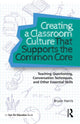Book cover of: Creating a Classroom Culture That Supports the Common Core