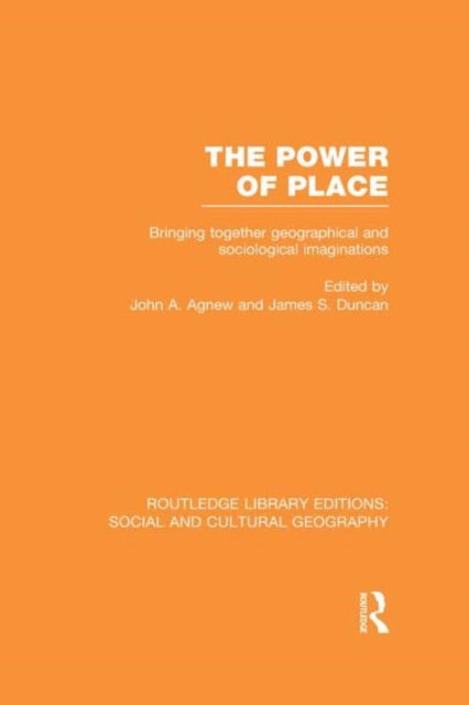 Book cover of: Power of Place (RLE Social & Cultural Geography). By: John A. Agnew