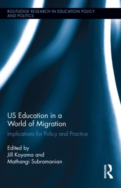 Book cover of: US Education in a World of Migration. By: Mathangi Subramanian
