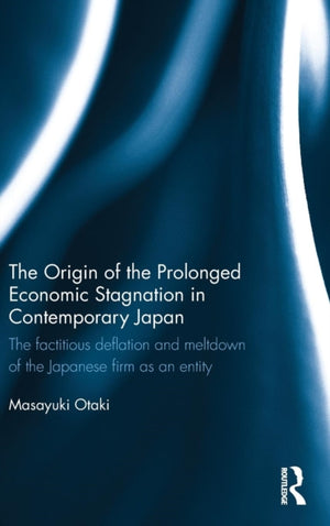 Origin of the Prolonged Economic Stagnation in Contemporary Japan
