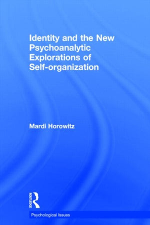 Identity and the New Psychoanalytic Explorations of Self-organization