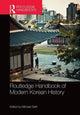 Book cover of: Routledge Handbook of Modern Korean History