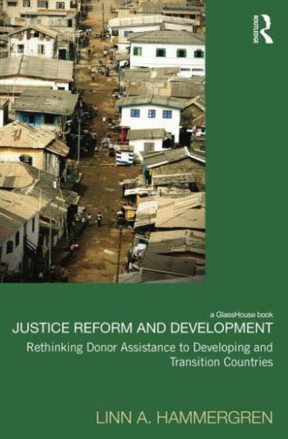 Book cover of: Justice Reform and Development. By: Linn A. Hammergren