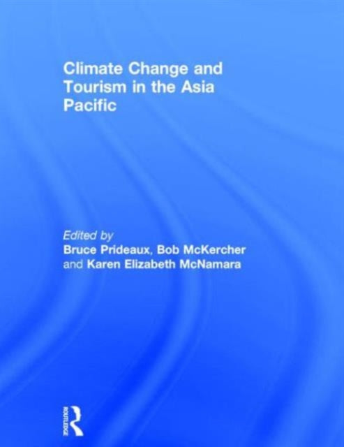 Book cover of: Climate Change and Tourism in the Asia Pacific
