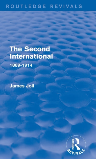 Book cover of: Second International (Routledge Revivals). By: James Joll