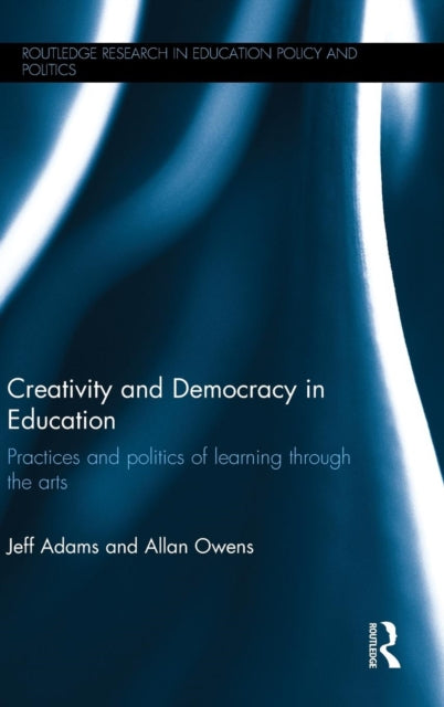 Book cover of: Creativity and Democracy in Education. By: Jeff Adams