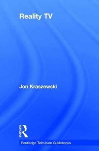 Book cover of: Reality TV. By: Jon Kraszewski