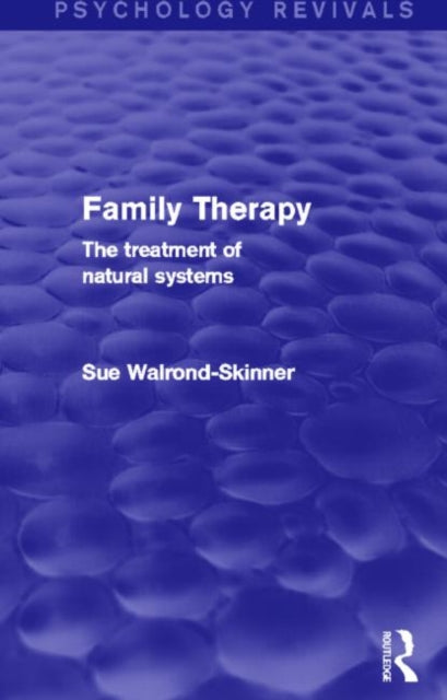 Book cover of: Family Therapy (Psychology Revivals). By: Sue Walrond-Skinner