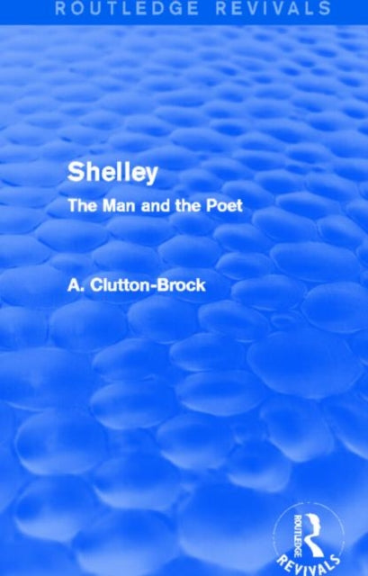 Book cover of: Shelley (Routledge Revivals). By: Arthur Clutton-Brock