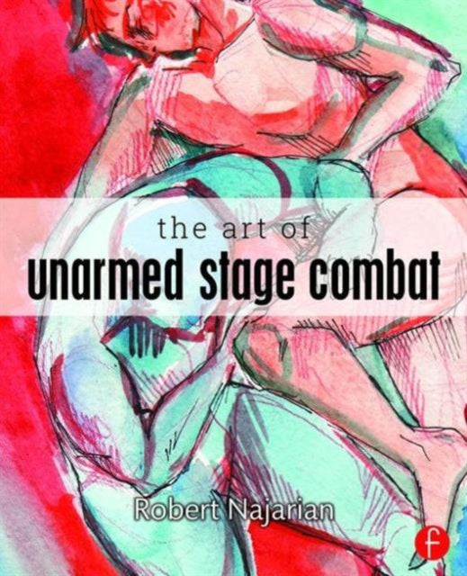 Book cover of: Art of Unarmed Stage Combat. By: Robert Najarian