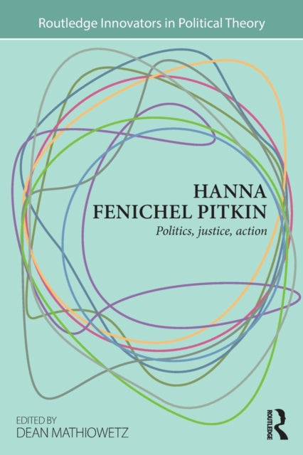 Book cover of: Hanna Fenichel Pitkin