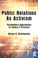 Book cover of: Public Relations As Activism. By: Derina R. Holtzhausen