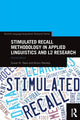 Book cover of: Stimulated Recall Methodology in Applied Linguistics and L2 Research. By: Susan M. Gass