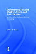 Transforming Troubled Children, Teens, and Their Families