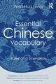 Book cover of: Essential Chinese Vocabulary: Rules and Scenarios. By: Wen-Hua Teng