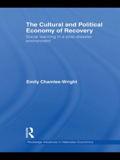 Book cover of: Cultural and Political Economy of Recovery. By: Emily Chamlee-Wright