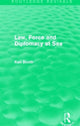Book cover of: Law, Force and Diplomacy at Sea (Routledge Revivals). By: Ken Booth