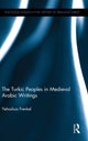 Book cover of: Turkic Peoples in Medieval Arabic Writings. By: Yehoshua Frenkel