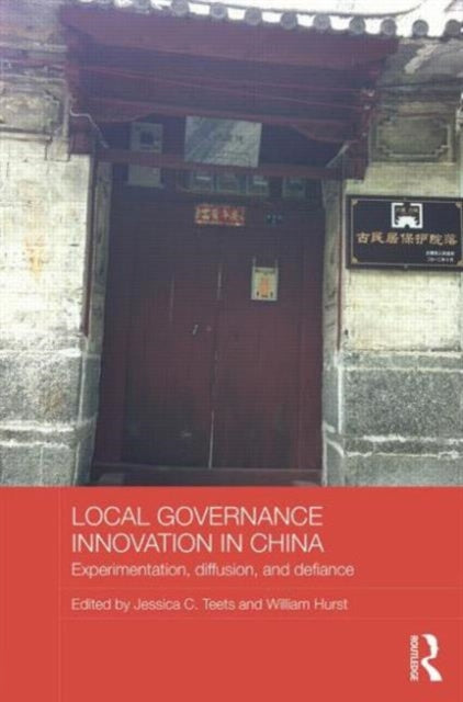 Book cover of: Local Governance Innovation in China. By: Jessica Teets
