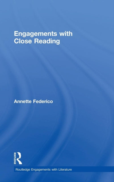 Book cover of: Engagements with Close Reading. By: Annette Federico