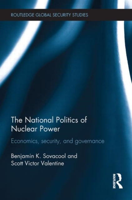 Book cover of: National Politics of Nuclear Power. By: Benjamin K. Sovacool