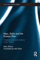Book cover of: Mao, Stalin and the Korean War. By: Shen Zhihua