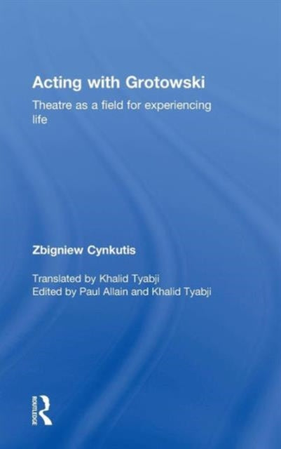 Book cover of: Acting with Grotowski. By: Zgbiniew Cynkutis