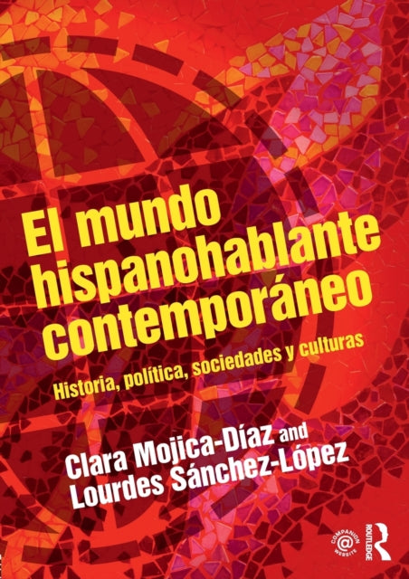 Book cover of: El mundo hispanohablante contemporaneo. By: Clara Mojica-Díaz