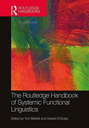 Routledge Handbook of Systemic Functional Linguistics