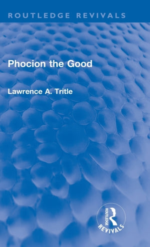 Phocion the Good (Routledge Revivals)