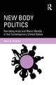 Book cover of: New Body Politics. By: Therí A. Pickens