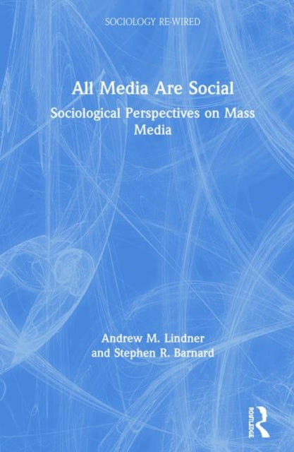 Book cover of: All Media Are Social. By: Andrew M. Lindner