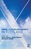 Crime, Justice and Society in Scotland