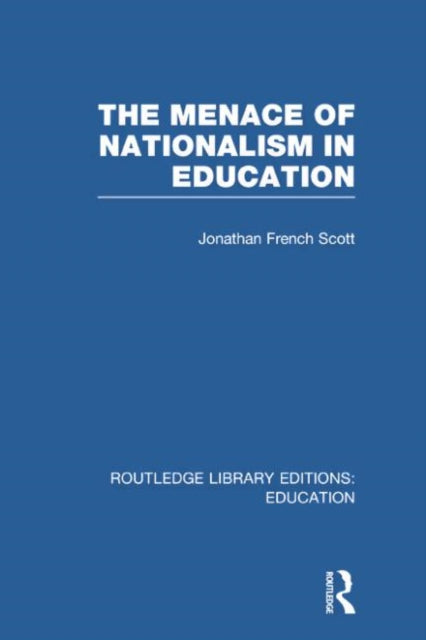 Book cover of: Menace of Nationalism in Education. By: Jonathan Scott French
